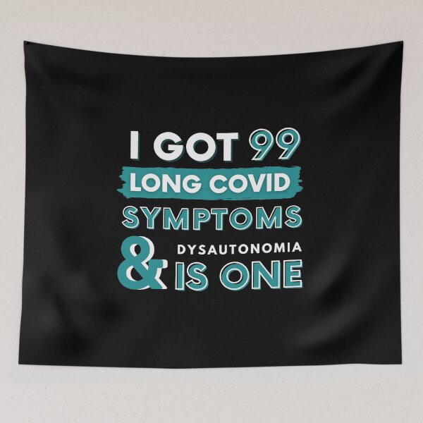 Item preview, 99 Long Covid Symptoms Dysautonomia- Blue designed and sold by SadTea-Longhaul.