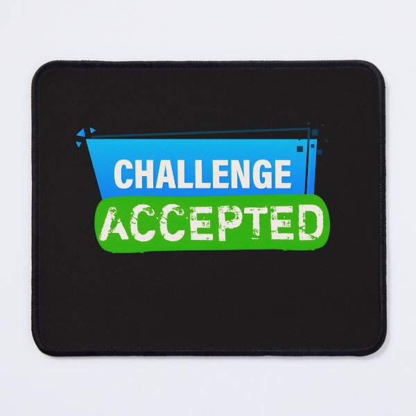 Item preview, Challenge Accepted: Embrace the Adventure! designed and sold by Wonder Pixel Studio.