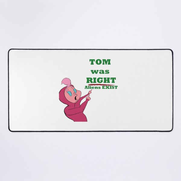Item preview, tom was right alien do exist-a designed and sold by KunBAArtWork.