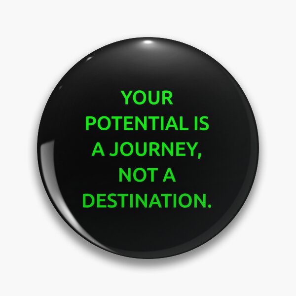 Item preview, Your potential is a journey, not a destination. designed and sold by IMCDT.