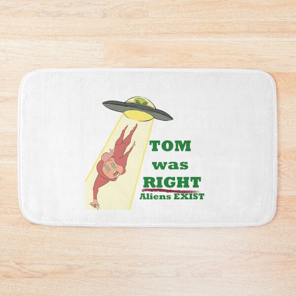 Item preview, tom was right alien do exist-b designed and sold by KunBAArtWork.