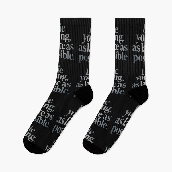 Item preview, Die young, as late as possible. v.5 designed and sold by x1brett.