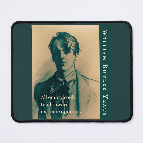 Item preview, William Butler Yeats portrait and quote: All empty souls tend toward extreme opinions. designed and sold by artbleed.