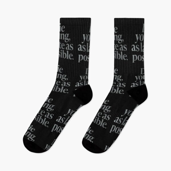 Item preview, Die young, as late as possible. v.8 designed and sold by x1brett.