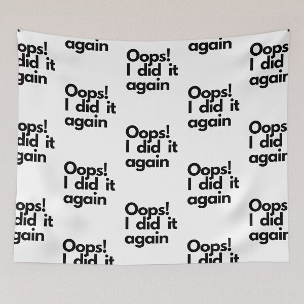 Item preview, Oops! I did it again  designed and sold by Bumblers.