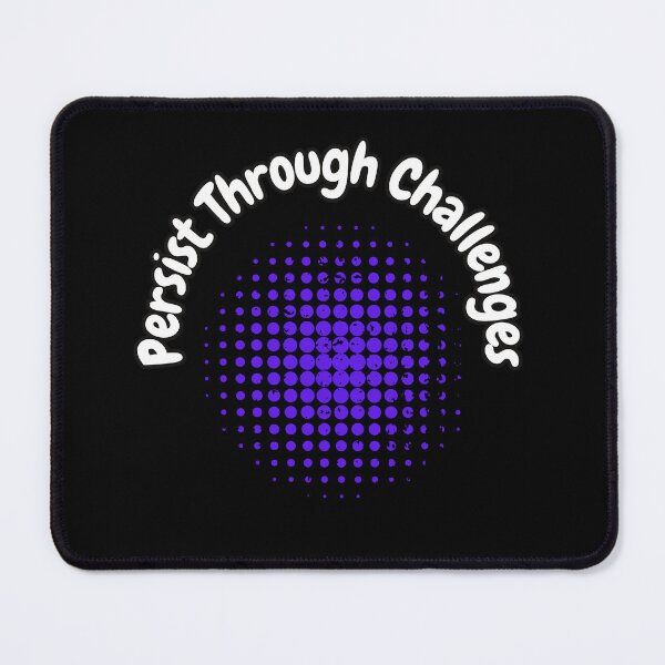Item preview, Persist Through Challenges designed and sold by bvdesignart.