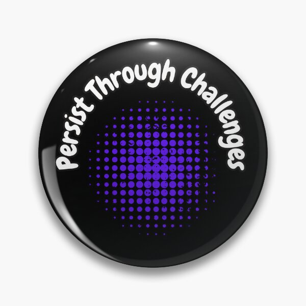 Item preview, Persist Through Challenges designed and sold by bvdesignart.