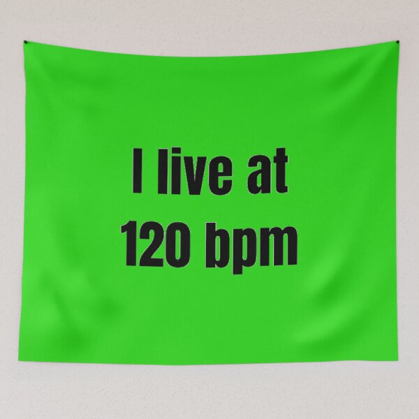 Item preview, 120 bpm living  designed and sold by BubbleTextBox.