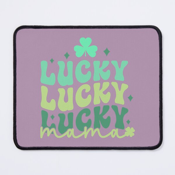 Item preview, Lucky Lucky Lucky Mama,Mommy Lucky ,St Patricks Day designed and sold by BotunPeony.