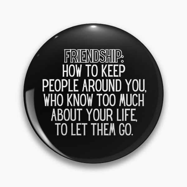 Item preview, Friendship: how to keep people around you, who know too much about your life, to let them go. designed and sold by UnCoverDesign.