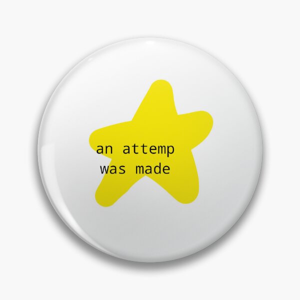 Item preview, An attemp was made star designed and sold by Fangirlsleep.