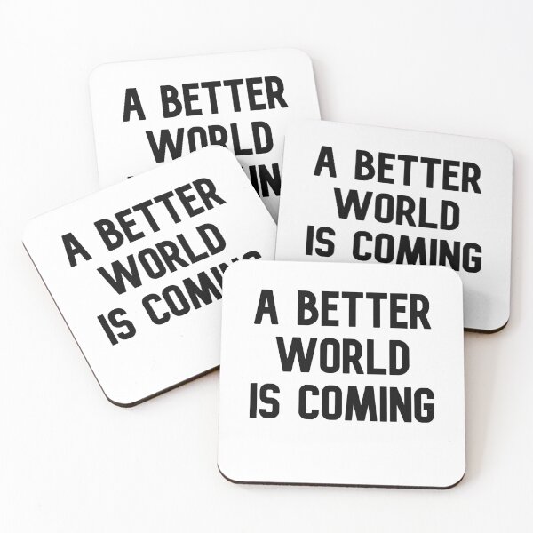 Item preview, A Better World is Coming designed and sold by WakeNBake-Tees.