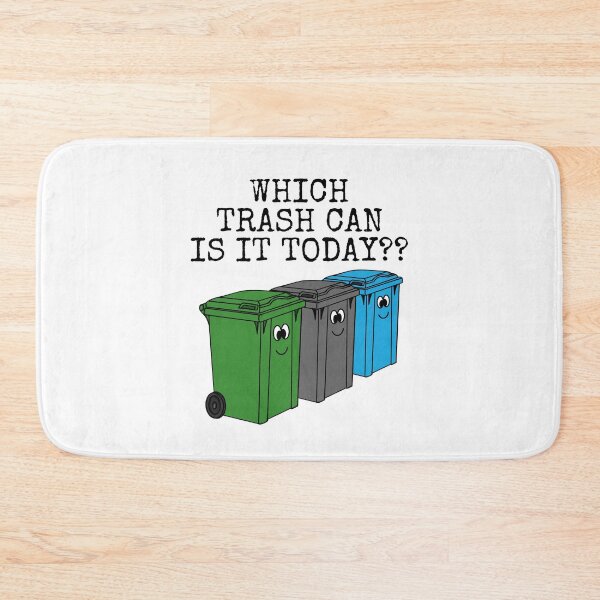 Item preview, Which Trash Can Is It Today? Garbage Day Funny designed and sold by doodlerob.
