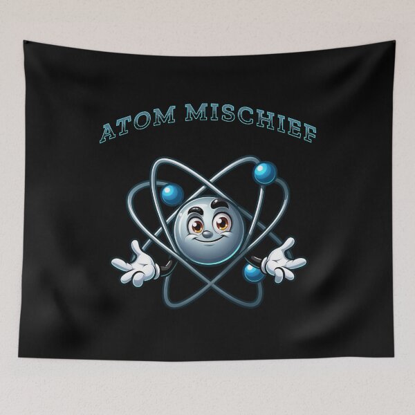 Item preview, Never trust an atom they make up everything science - Atom mischief designed and sold by JansenGS.