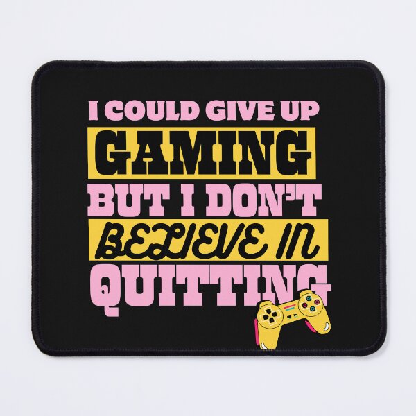 Item preview, I Could Give Up Gaming Funny Typography Gamer Quote designed and sold by thedazzlingmonk.