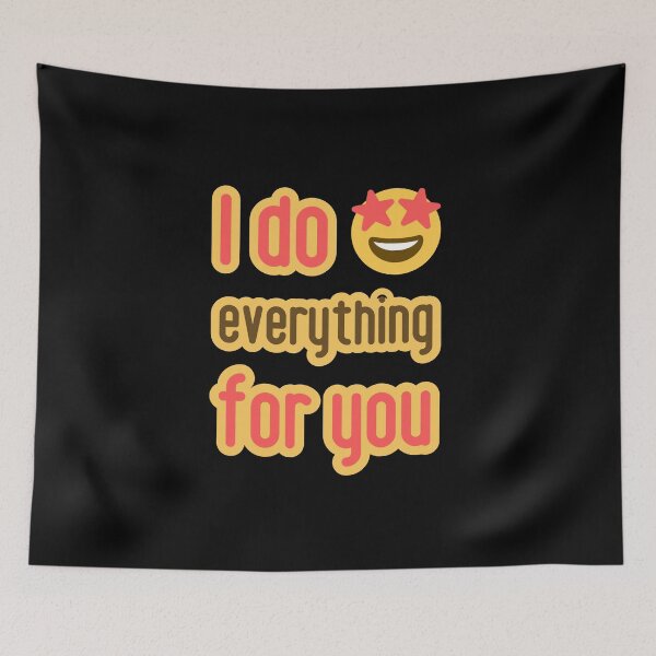 Item preview, I do everything for you. Love is. designed and sold by GiveMeMood.