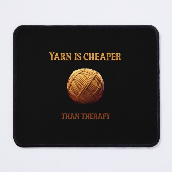 Item preview, Yarnaholic Addiction Yarn Is Cheaper Than Therapy Yellow designed and sold by Lelijo.