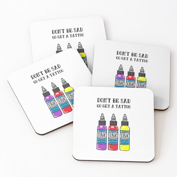 Item preview, Don't be Sad Go Get a Tattoo designed and sold by azy2shop.