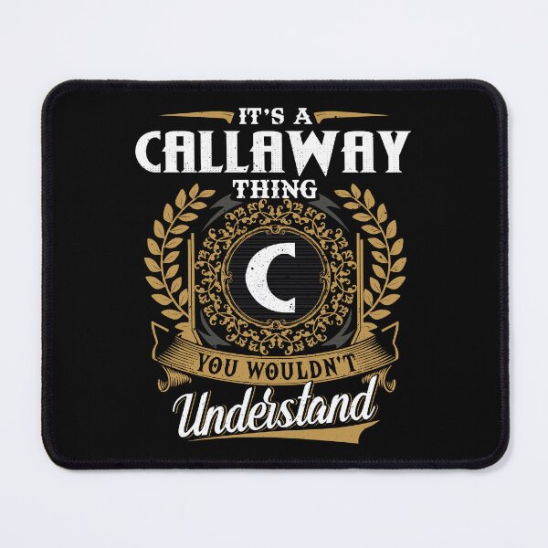 Item preview, It Is A Callaway Thing You Wouldnt Understand  designed and sold by Huck-me.