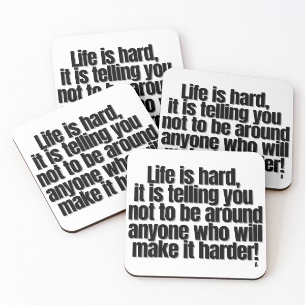 Item preview, Life is hard, it is telling you  not to be around anyone who will make it harder! designed and sold by Finds.
