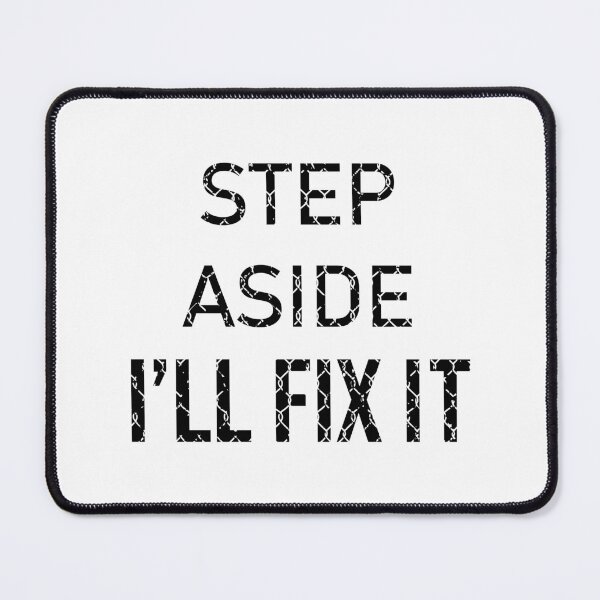 Item preview, Step Aside I'll Fix It Funny Handyman Mechanic Repairman designed and sold by Slassyat.