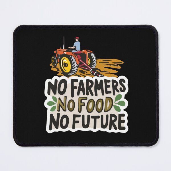 Item preview, Farmer Protest No Farmers No Food No Future designed and sold by Psycho-Crazy.