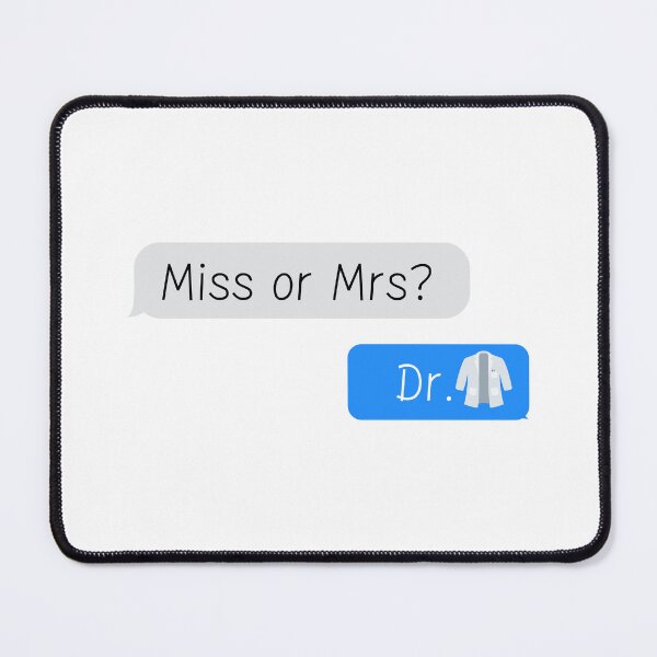 Item preview, Miss or Mrs? Dr designed and sold by azy2shop.