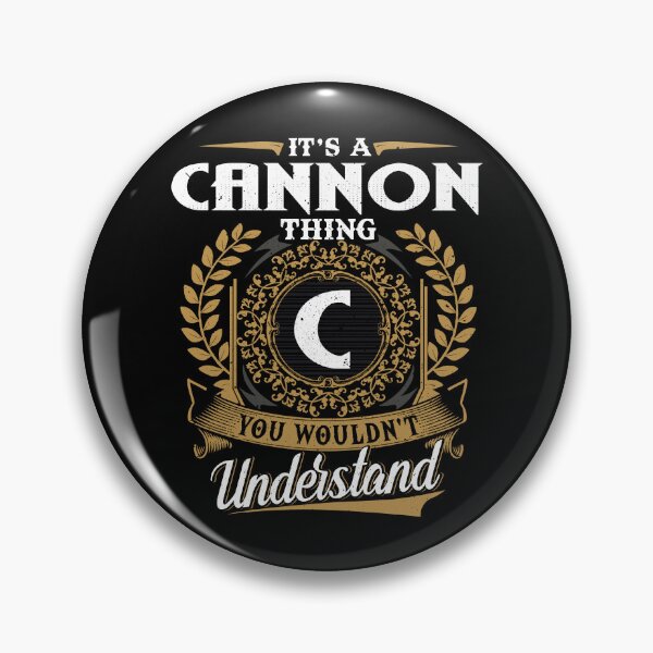 Item preview, It Is A Cannon Thing You Wouldnt Understand  designed and sold by Huck-me.
