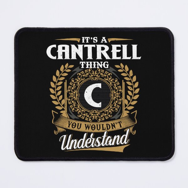 Item preview, It Is A Cantrell Thing You Wouldnt Understand  designed and sold by Huck-me.