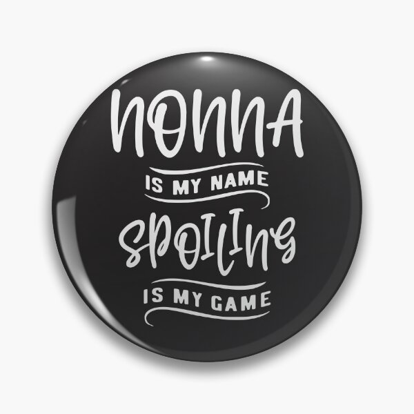 Item preview, Nonna is My Name Spoiling is My Game Cool Gifts For Nonna designed and sold by cidolopez.
