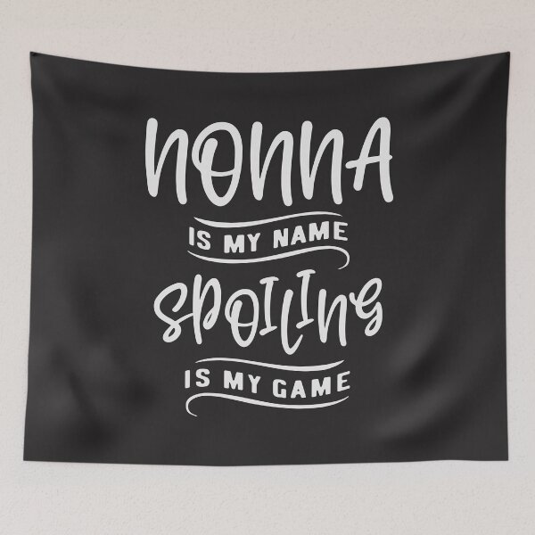 Item preview, Nonna is My Name Spoiling is My Game Cool Gifts For Nonna designed and sold by cidolopez.