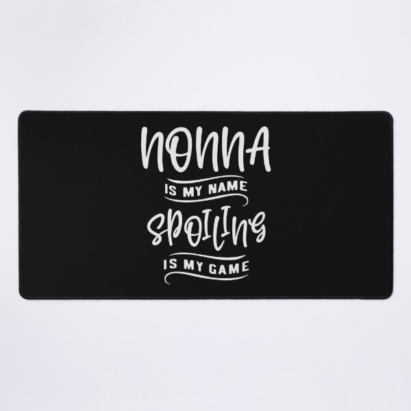 Item preview, Nonna is My Name Spoiling is My Game Cool Gifts For Nonna designed and sold by cidolopez.