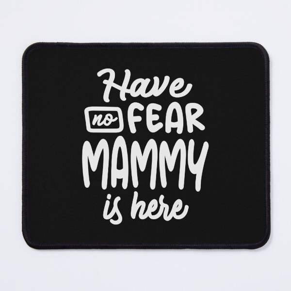 Item preview, Have No Fear Mammy is Here Cool Gifts For Mammy designed and sold by cidolopez.