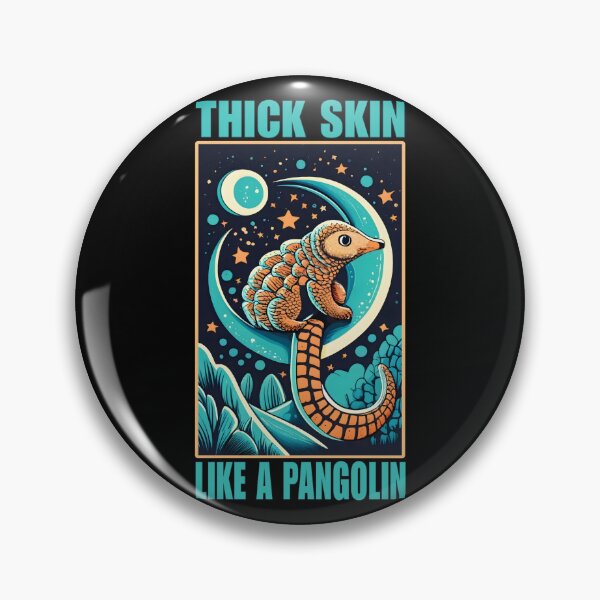 Item preview, Thick skin like a pangolin  designed and sold by SidTastic .