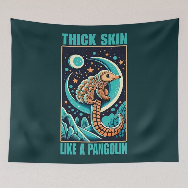 Item preview, Thick skin like a pangolin  designed and sold by SidTastic .