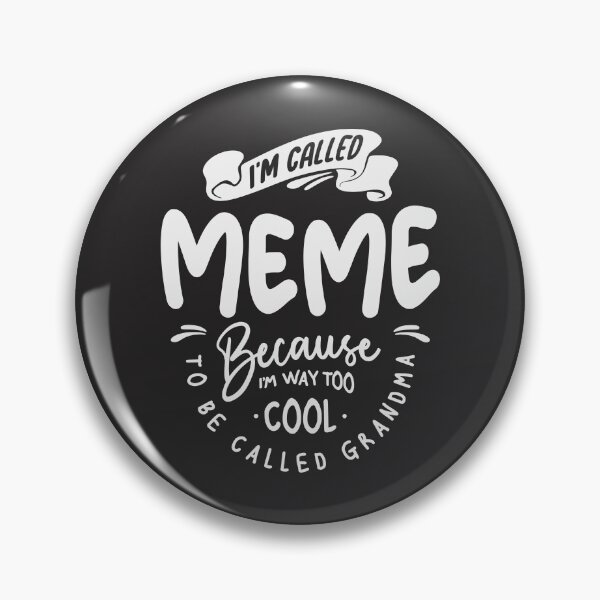 Item preview, I'm Called Meme Because I'm Way Too Cool Gifts For Meme designed and sold by cidolopez.