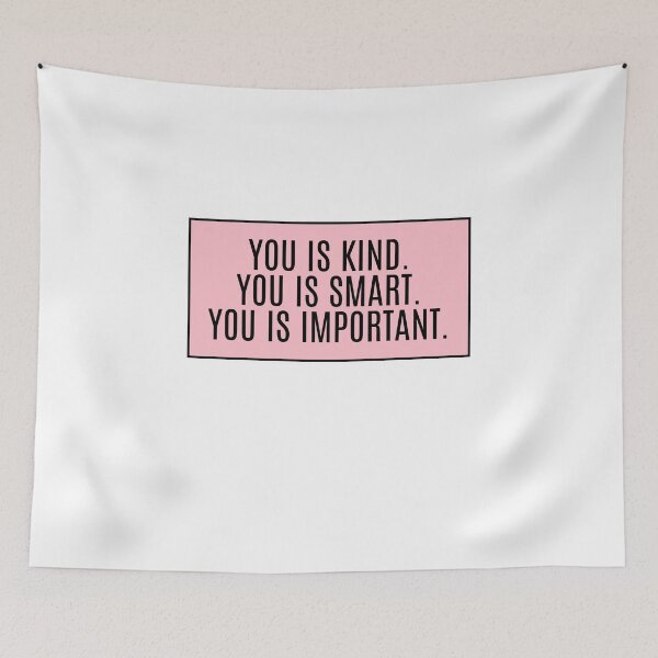 Item preview, You Is Kind.  You Is Smart. You Is Important  designed and sold by CharmStudio.