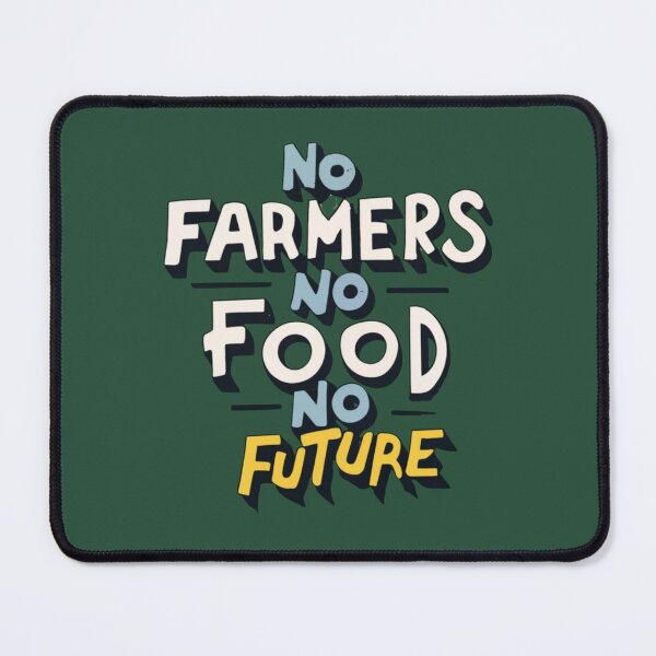 Item preview, Farmer Protest No Farmers No Food No Future 2 designed and sold by Psycho-Crazy.