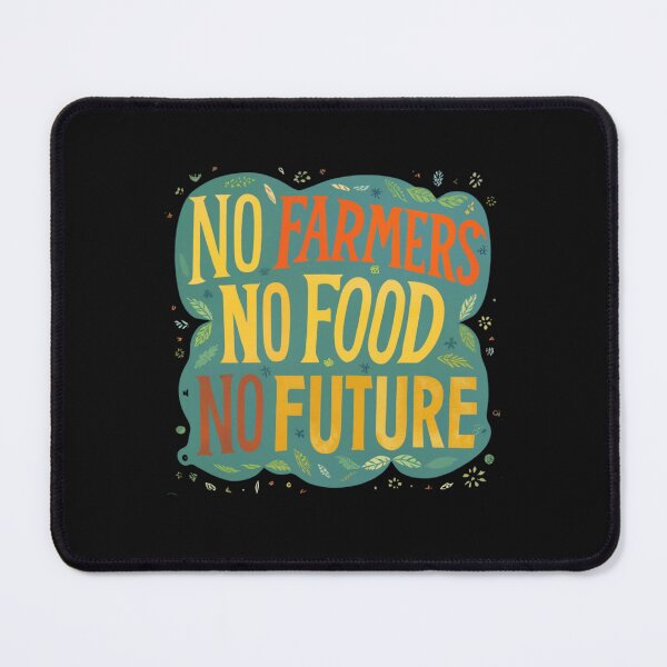 Item preview, Farmer Protest No Farmers No Food No Future 3 designed and sold by Psycho-Crazy.