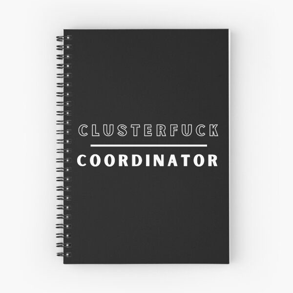 Item preview, Clusterfuck Coordinator Boss Manager Dads Moms Funny Chaos designed and sold by Clouth Clothing  ⭐⭐⭐⭐⭐.