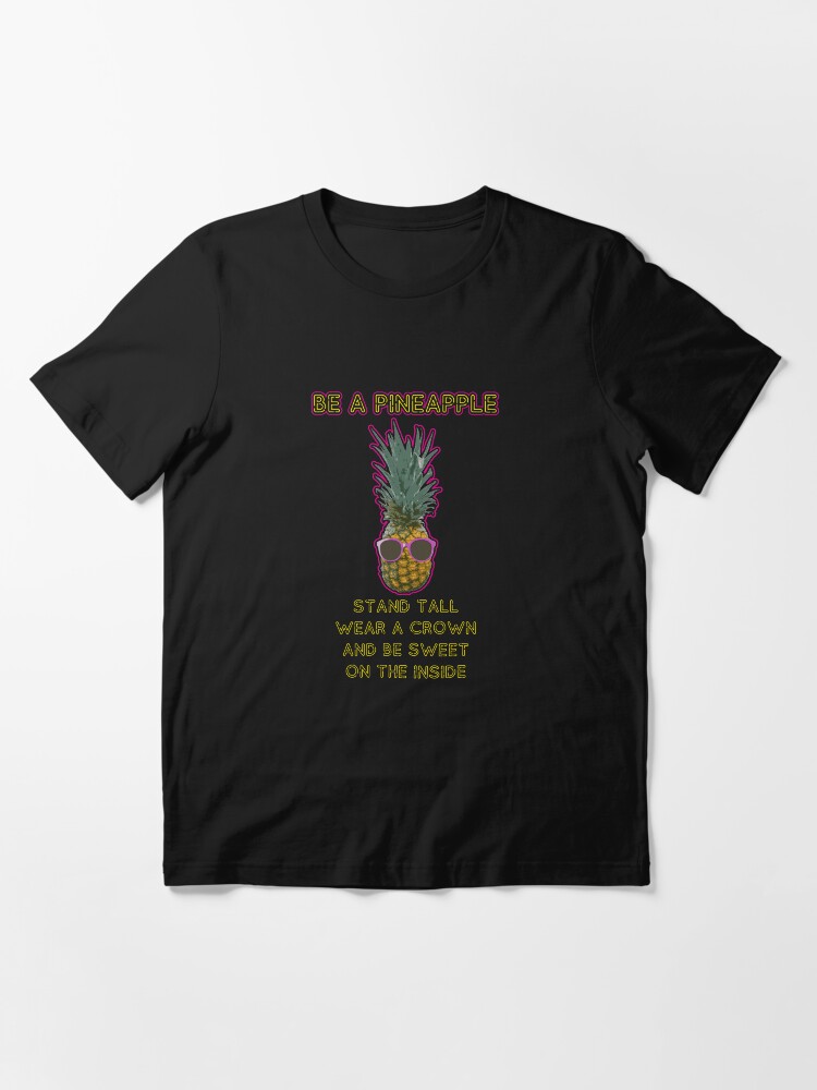 Alternate view of Be A Pineapple - Funny Pineapple Gift Essential T-Shirt