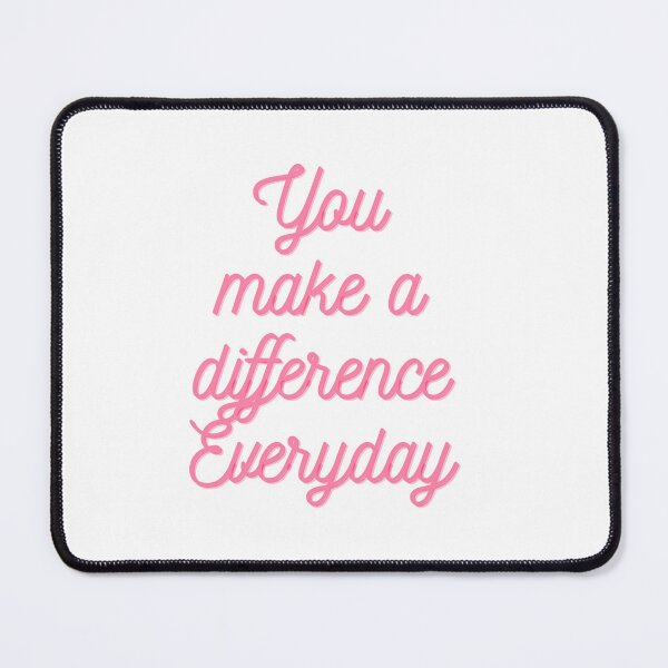 Item preview, You make a difference everyday  designed and sold by doughnuthut.
