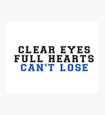 clear eyes, full hearts, can't lose (2) Photographic Print