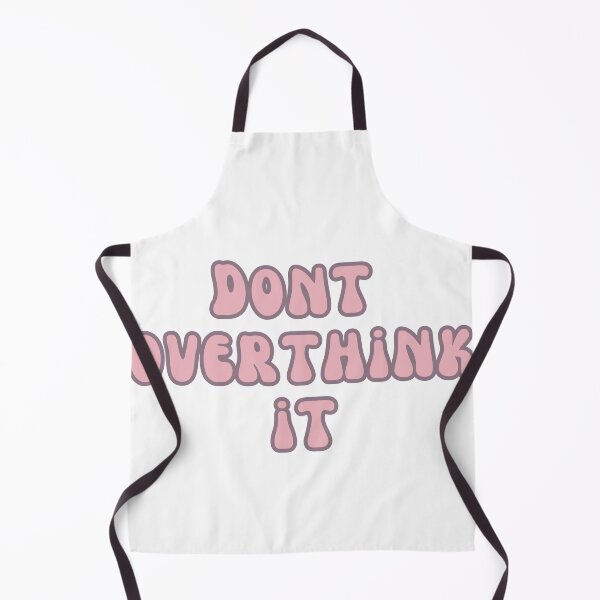 Item preview, Dont Overthink it designed and sold by Oreo2020 Creations.