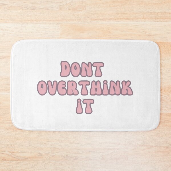 Item preview, Dont Overthink it designed and sold by Oreo2020 Creations.