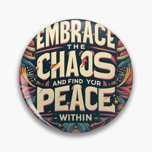 Item preview, Embrace the chaos and find your peace within designed and sold by KDK1211.