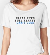 clear eyes, full hearts, can't lose (2) Women's Relaxed Fit T-Shirt
