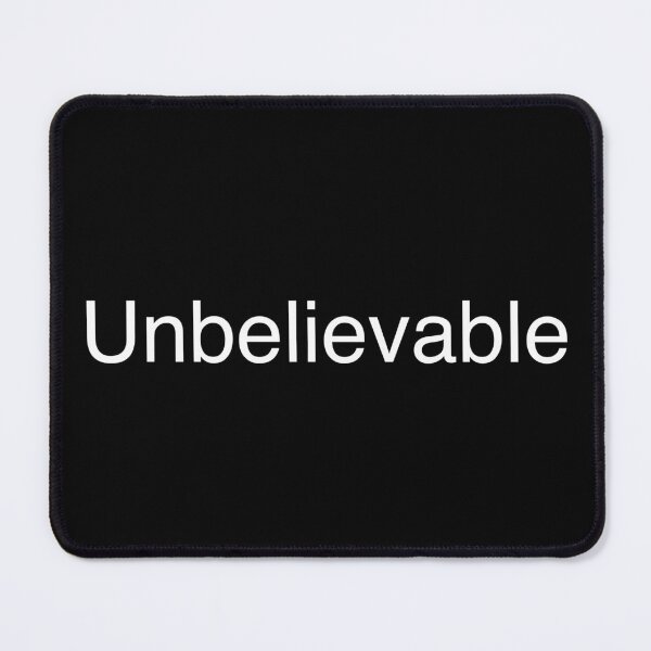 Item preview, Unbelievable designed and sold by Text-based T-Shirts and Gifts.