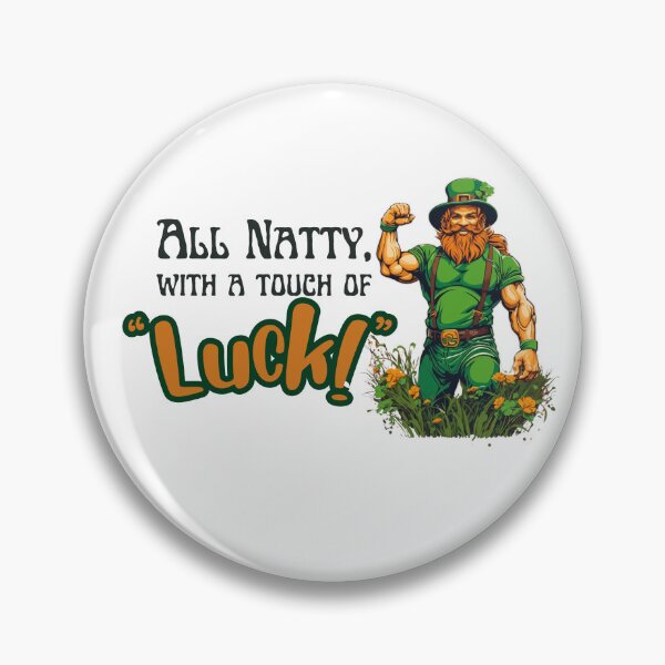 Item preview, All Natty with a Touch of Luck!  designed and sold by TravisATR.