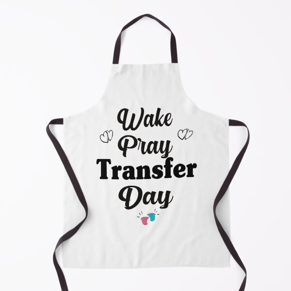 Item preview, EMBRYO TRANSFER DAY, BABY FEET WAKE PRAY TRANSFER DAY  IVF FRRTILITY  designed and sold by Latifay.